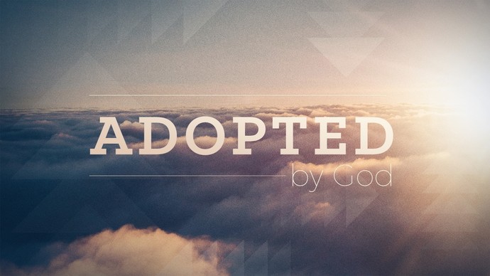 Part 4: The Power of Adoption | Adopted by God | Central Baptist Church